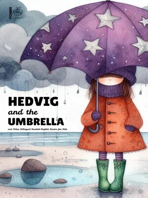 cover image of Hedvig and the Umbrella and Other Bilingual Swedish-English Stories for Kids